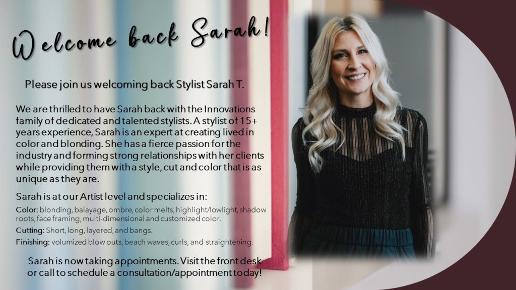 Innovations Welcomes Back Sarah! Now booking!